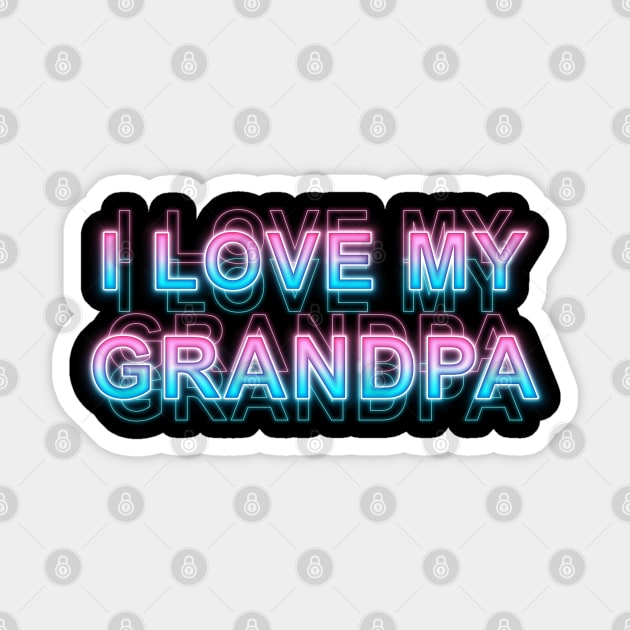 I love My Grandpa Sticker by Sanzida Design